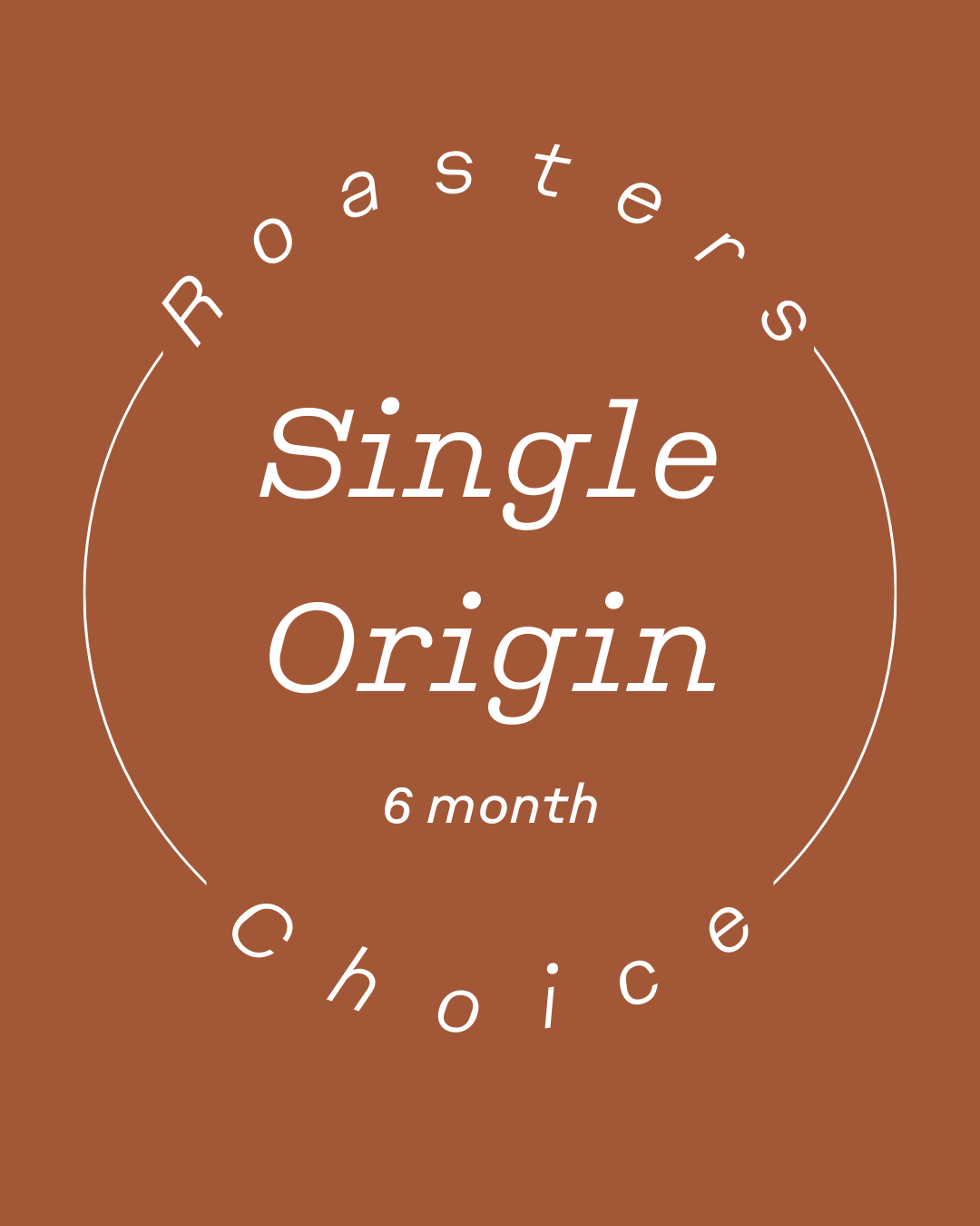 Pre-Paid Roasters Choice: Single Origin (6-Months)