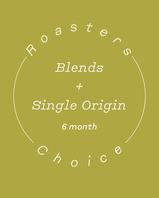 Pre-Paid Roasters Choice: Blends + Single Origin (6-Months)