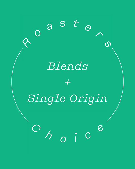 Roaster's Choice: Blends + Single Origin