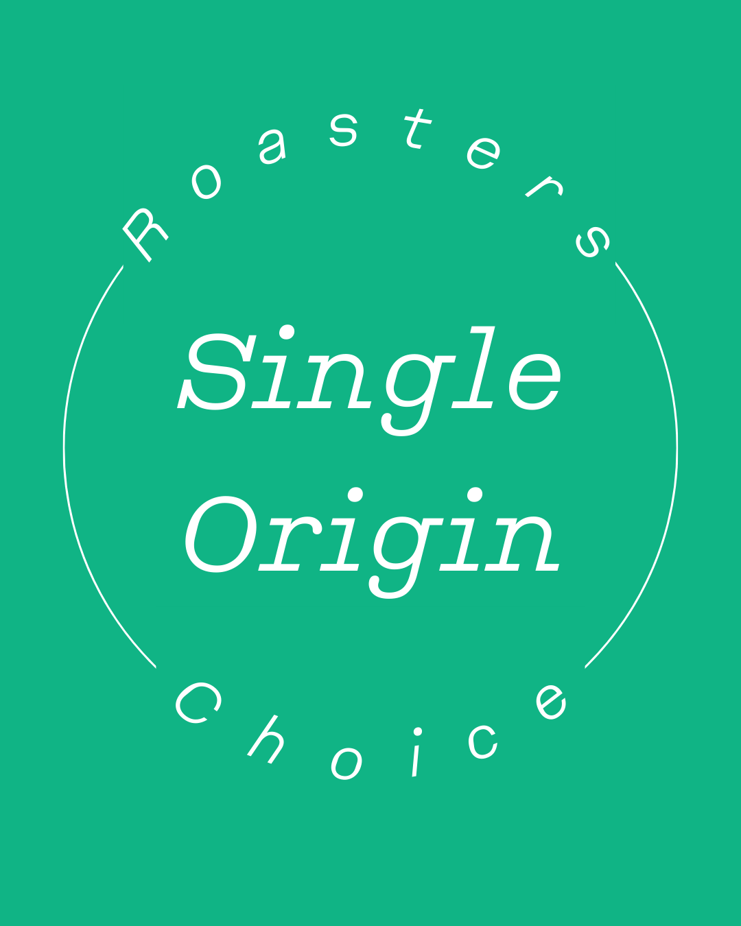 Roaster's Choice: Single Origin