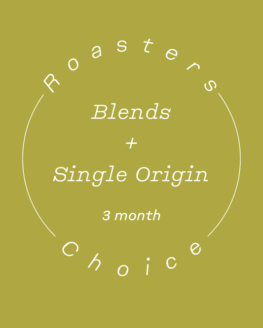 Pre-Paid Roasters Choice: Blends + Single Origin (3-Months)